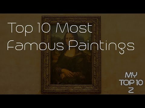 Top 10 Most Famous Paintings | MyTop10z