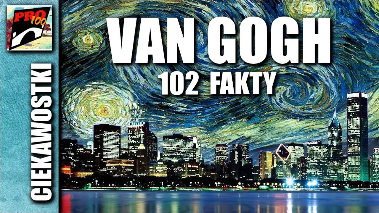 VAN GOGH - 102 FAKTY