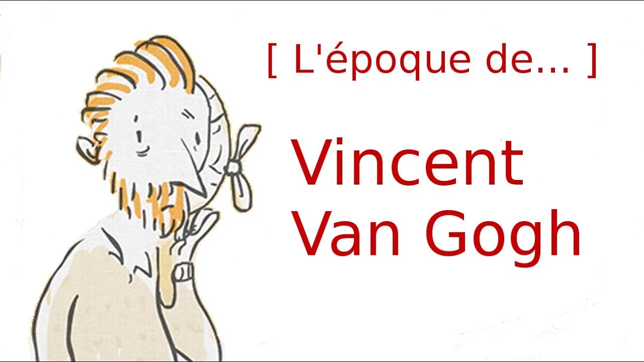 Vincent Van Gogh [ L'époque de... ]