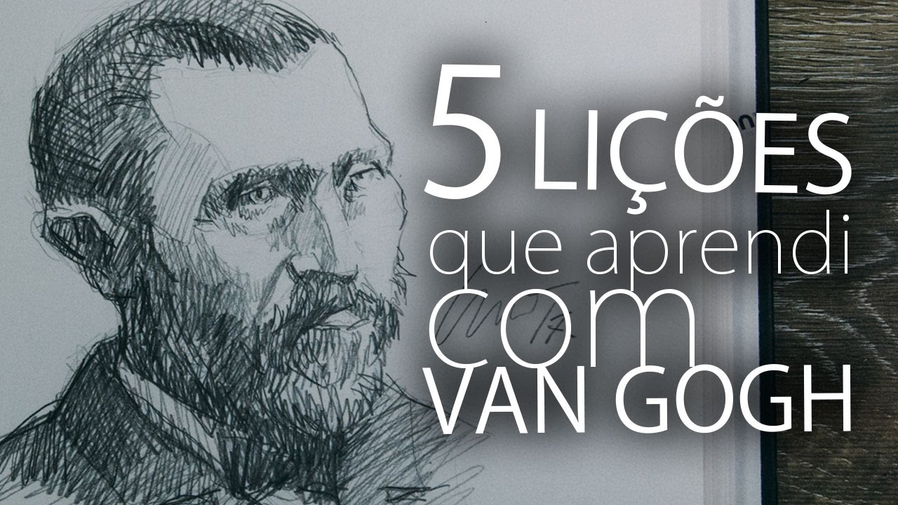 5 LIÇÕES que aprendi com Van Gogh
