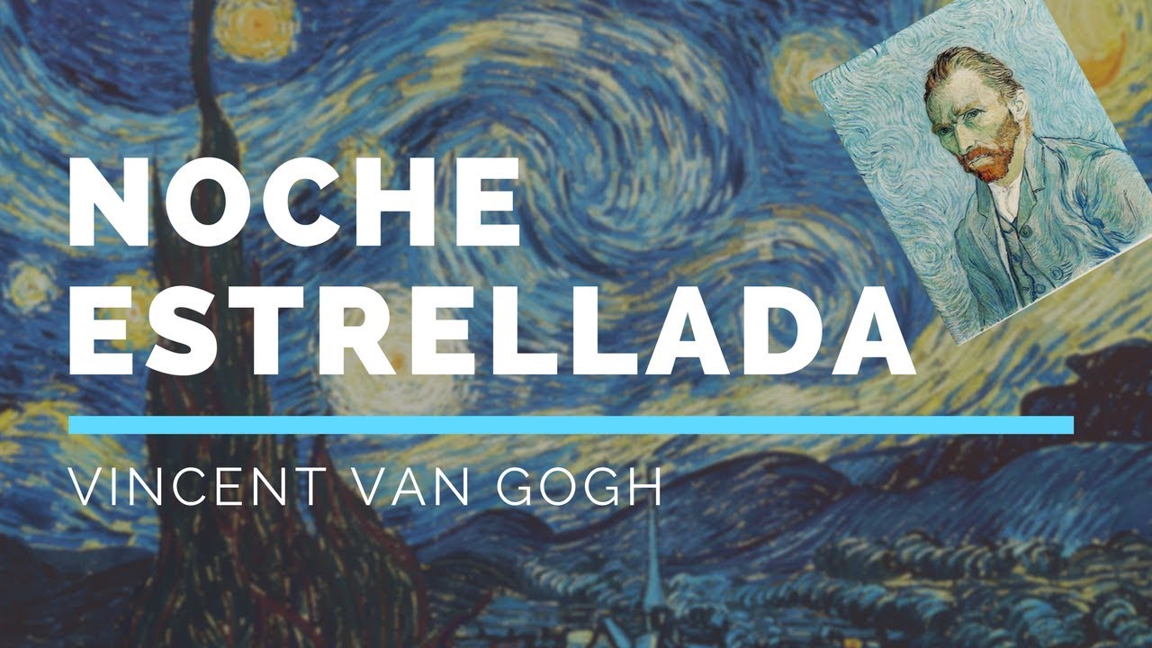 Van Gogh | Explicación La noche estrellada 1889