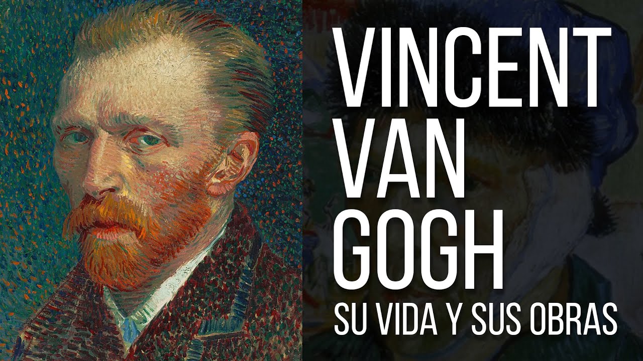 Vincent Van Gogh Biografia - Una Vida Tortuosa y Un Final Triste