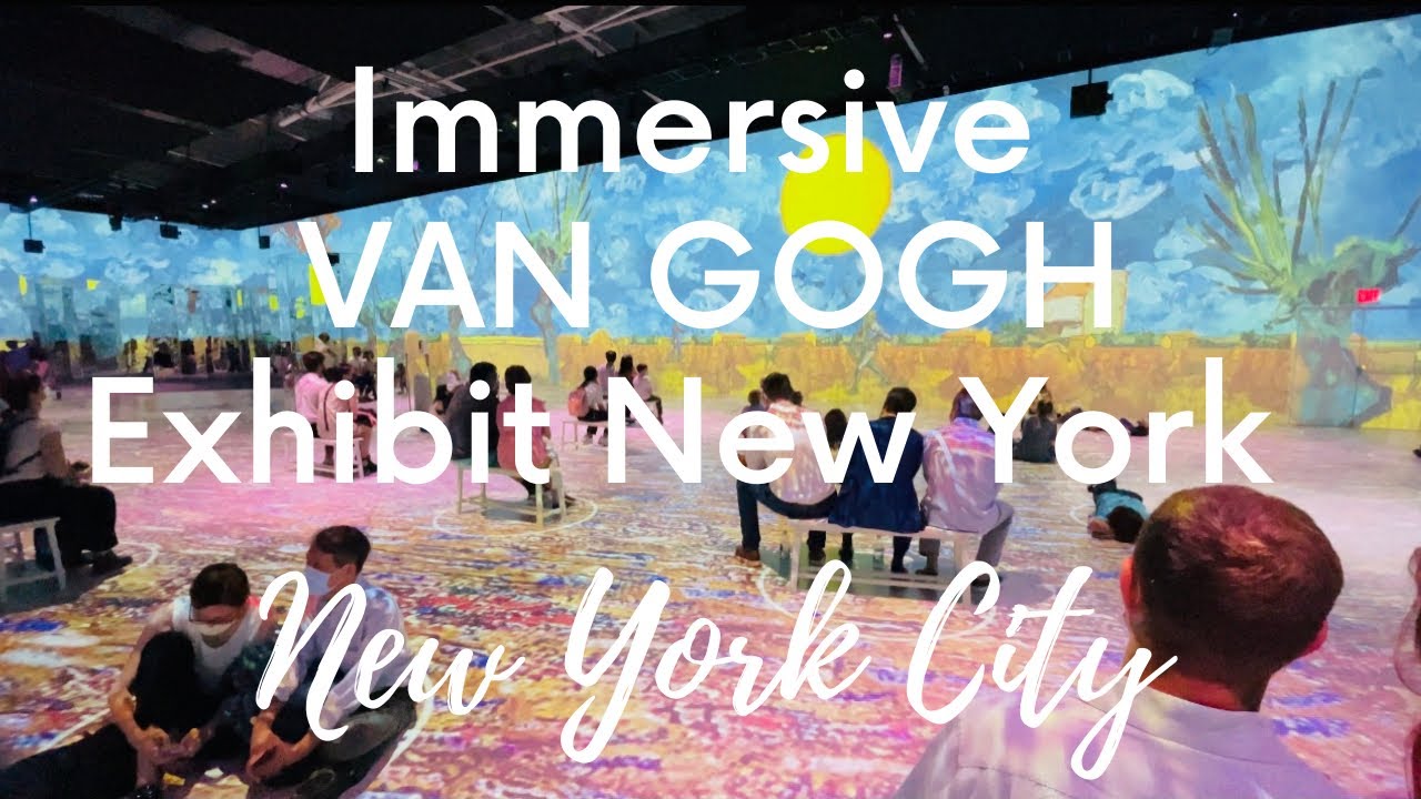 Immersive VAN GOGH Exhibit NEW YORK CITY
